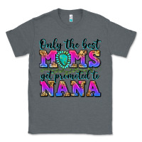 Charcoal Heather only the best moms get promoted to nana Classic Tee - Zillion Design Studio