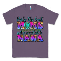 Lavender only the best moms get promoted to nana Classic Tee - Zillion Design Studio