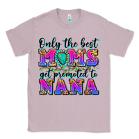 Lilac only the best moms get promoted to nana Classic Tee - Zillion Design Studio