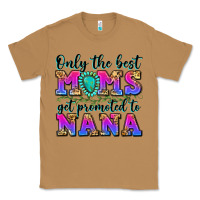 Toasted Coconut only the best moms get promoted to nana Classic Tee - Zillion Design Studio