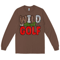 Chestnut wild about golf Long Sleeve Tee - Zillion Design Studio