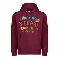 Burgundy aint no siblings like that ones i got Premium Hoodie - MaliasSmallBusiness