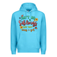 Ocean Blue aint no siblings like that ones i got Premium Hoodie - MaliasSmallBusiness