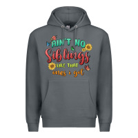 Rock aint no siblings like that ones i got Premium Hoodie - MaliasSmallBusiness