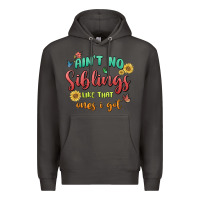 Smoke aint no siblings like that ones i got Premium Hoodie - MaliasSmallBusiness