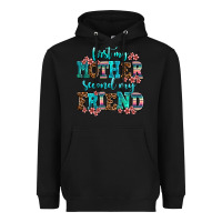 Black first my mother second my friend Heavyweight Hoodie - AdoDesignShop