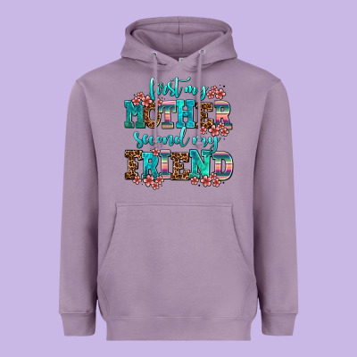 First My Mother Second My Friend Heavyweight Hoodie Designed By Adodesignshop