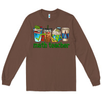 Chestnut math teacher coffee cups Long Sleeve Tee - texasbilliewilder