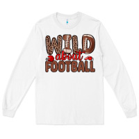 White wild about football Long Sleeve Tee - Zillion Design Studio