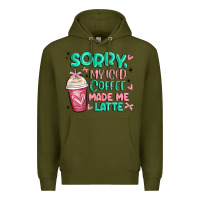 Army Green sorry my iced coffee made me latte Premium Hoodie - MaliasSmallBusiness