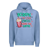 Colony Blue sorry my iced coffee made me latte Premium Hoodie - MaliasSmallBusiness