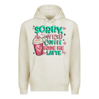 Oatmeal Heather sorry my iced coffee made me latte Premium Hoodie - MaliasSmallBusiness