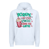 White sorry my iced coffee made me latte Premium Hoodie - MaliasSmallBusiness
