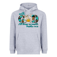 Heather Grey with god all things are possible daisy Heavyweight Hoodie - AdoDesignShop