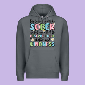 People Dont Need To Be Sober And Drugfree To Deserve Food Premium Hoodie Designed By Maliassmallbusiness