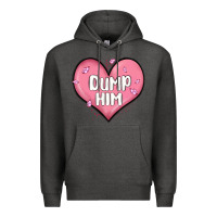 Charcoal Heather dump him valentines day Premium Hoodie - MaliasSmallBusiness