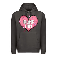 Smoke dump him valentines day Premium Hoodie - MaliasSmallBusiness