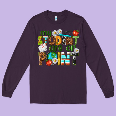 My Student Are On Point Long Sleeve Tee Designed By Texasbilliewilder