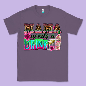 Mama Needs A Drink Classic Tee Designed By Zillion Design Studio