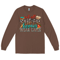 Chestnut not all superheroes wear capes with books Long Sleeve Tee - texasbilliewilder
