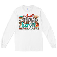 White not all superheroes wear capes with books Long Sleeve Tee - texasbilliewilder