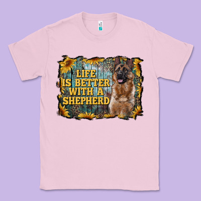 Life Is Better With A Shepperd Classic Tee Designed By Ranaportraitstore