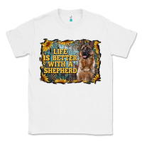 White life is better with a shepperd Classic Tee - RanaPortraitStore
