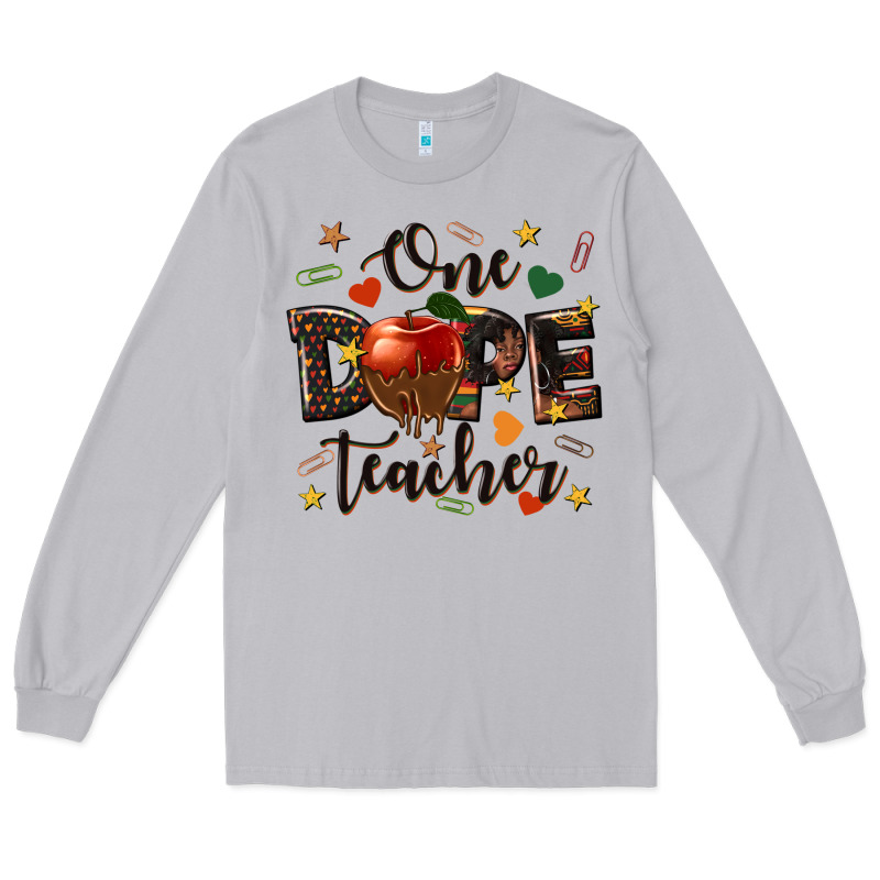 One Dope Teacher Long Sleeve Tee by texasbilliewilder | Teevron