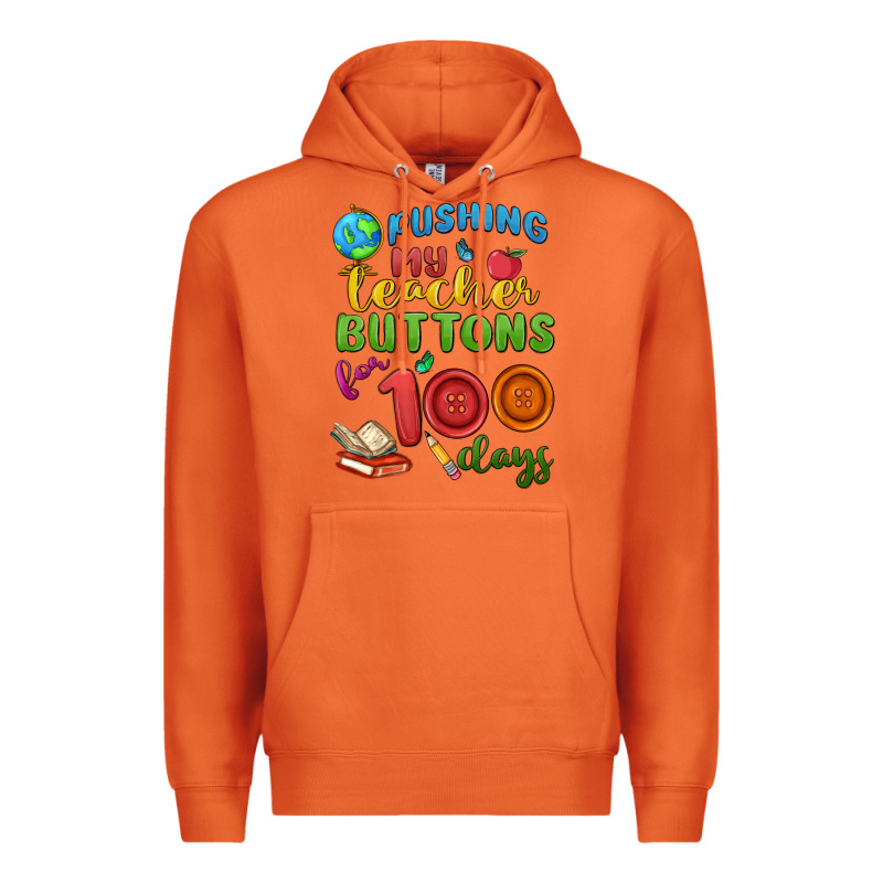 Pushing My Teacher Buttons For 100 Days Premium Hoodie by MaliasSmallBusiness | Teevron