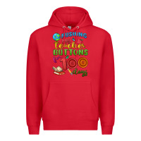 Red pushing my teacher buttons for 100 days Premium Hoodie - MaliasSmallBusiness