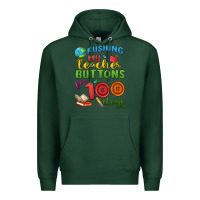 Sports Green pushing my teacher buttons for 100 days Premium Hoodie - MaliasSmallBusiness