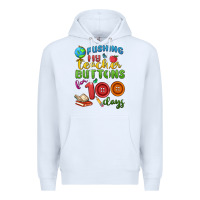 White pushing my teacher buttons for 100 days Premium Hoodie - MaliasSmallBusiness