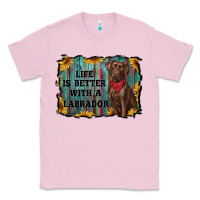 Bubblegum Pink life is better with a labrador Classic Tee - RanaPortraitStore