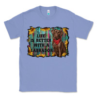 Colony Blue life is better with a labrador Classic Tee - RanaPortraitStore