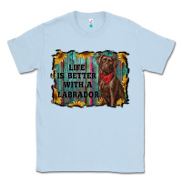 Dusty Blue life is better with a labrador Classic Tee - RanaPortraitStore