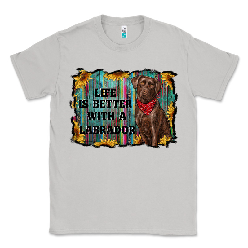 Life Is Better With A Labrador Classic Tee by RanaPortraitStore | Teevron