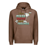 Chestnut i have mixed drinks about feeling Premium Hoodie - MaliasSmallBusiness