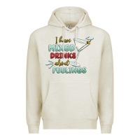 Oatmeal Heather i have mixed drinks about feeling Premium Hoodie - MaliasSmallBusiness
