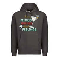 Smoke i have mixed drinks about feeling Premium Hoodie - MaliasSmallBusiness