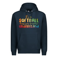 Navy it s a softball thing you wouldn t understand Premium Hoodie - MaliasSmallBusiness