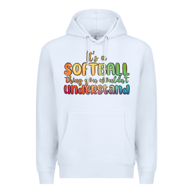It S A Softball Thing You Wouldn T Understand Premium Hoodie by MaliasSmallBusiness | Teevron