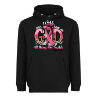 Black breast cancer with god all things are possible Heavyweight Hoodie - Artiststas