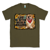 Army Green life is better with a bulldog Classic Tee - RanaPortraitStore