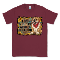 Burgundy life is better with a bulldog Classic Tee - RanaPortraitStore