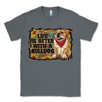 Charcoal Heather life is better with a bulldog Classic Tee - RanaPortraitStore