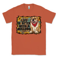 Life Is Better With A Bulldog Classic Tee | Teevron