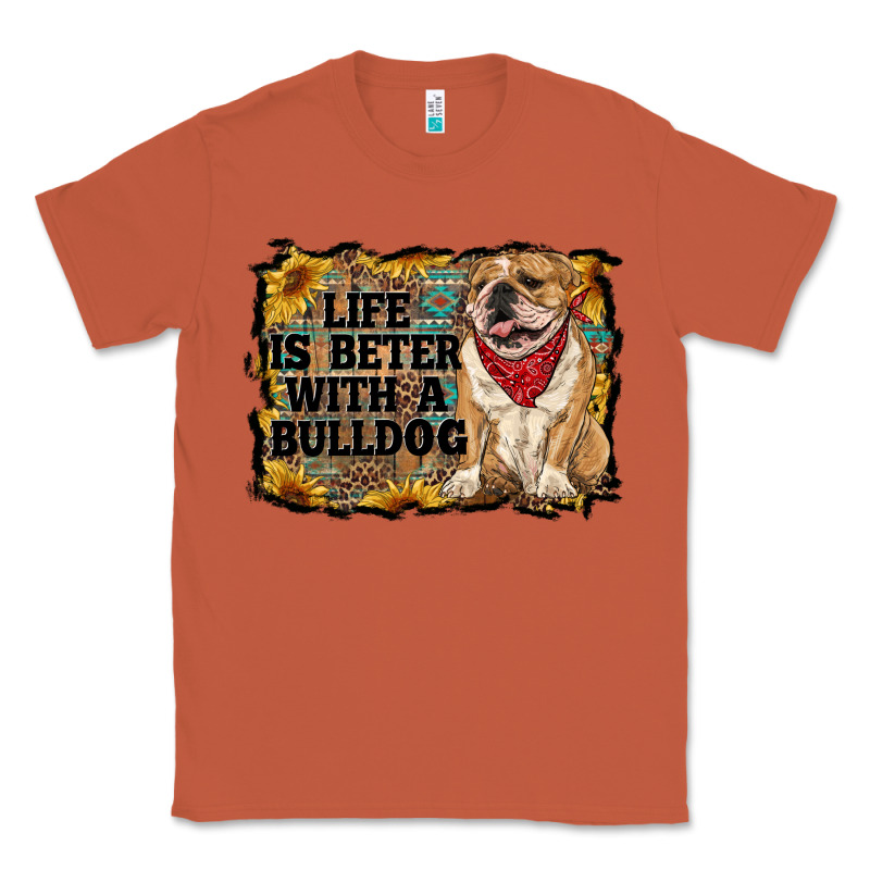 Life Is Better With A Bulldog Classic Tee by RanaPortraitStore | Teevron