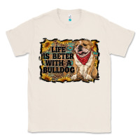 Natural life is better with a bulldog Classic Tee - RanaPortraitStore
