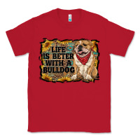 Red life is better with a bulldog Classic Tee - RanaPortraitStore