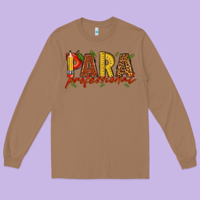 Paraprofessional Long Sleeve Tee Designed By Texasbilliewilder